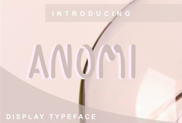 Anomi: The Clean and Adaptable Display Font for Digital Creators